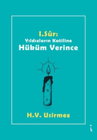 1. Sur: Yıldızların Katiline Hüküm Verince