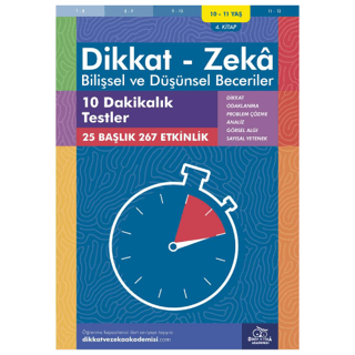 10-11 Yaş Dikkat - Zeka - Bilişsel ve Düşünsel Beceriler - 10 Dakikalık Testler 4. Kitap