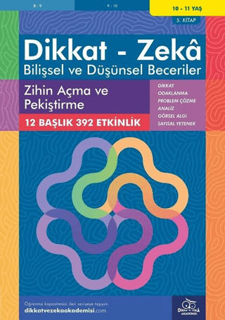 10-11 Yaş Dikkat - Zeka - Bilişsel ve Düşünsel Beceriler - Zihin Açma ve Pekiştirme 5. Kitap