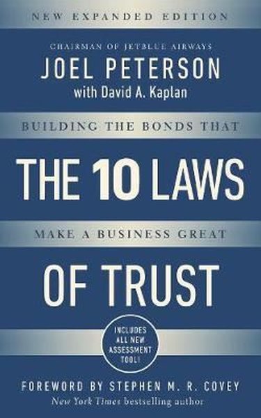 10 Laws of Trust Expanded Edition: Building the Bonds that Make a Business Great (Ciltli)