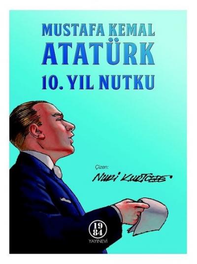 Mustafa Kemal Atatürk 10. Yıl Nutku Mustafa Kemal Atatürk