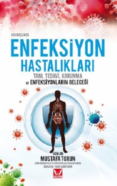 100 Başlıkta Enfeksiyon Hastalıkları Mustafa Torun