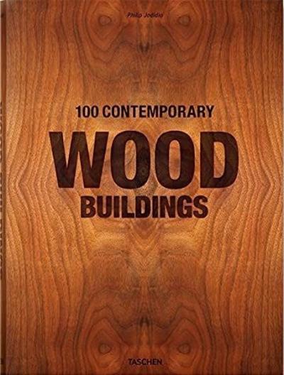 100 Contemporary Wood Buildings (Ciltli)