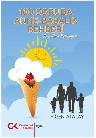 100 Soruda Anne-Babalık Rehberi