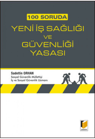 100 Soruda Yeni İş Sağlığı ve Güvenliği Yasası