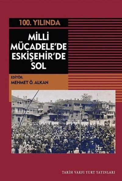 100.Yılında Milli Mücadele'de Eskişehir'de Sol Kolektif