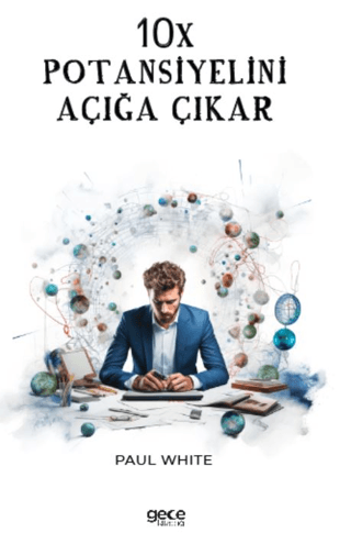 10X Potansiyelini Açığa Çıkar