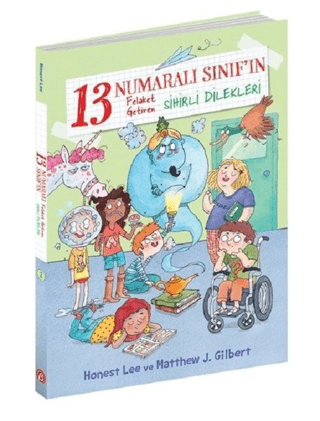 13 Numaralı Sınıf'ın Felaket Getiren Sihirli Dilekleri