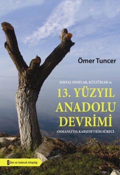 Sosyal Sınıflar, Kültürler ve 13. Yüzyıl Anadolu Devrimi Ömer Tuncer