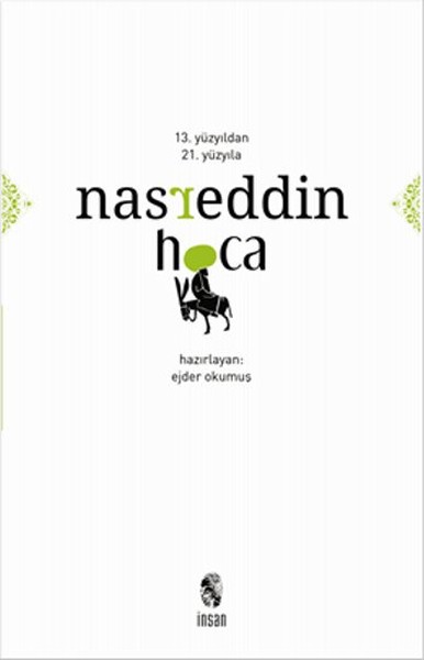 13. Yüzyıldan 21. Yüzyıla Nasreddin Hoca Ejder Okumuş