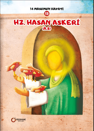 14 Masumun Hayatı (13) - Hz. Hasan Askeri (A.S.)