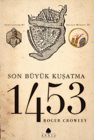 1453 - Son Büyük Kuşatma %30 indirimli Roger Crowley