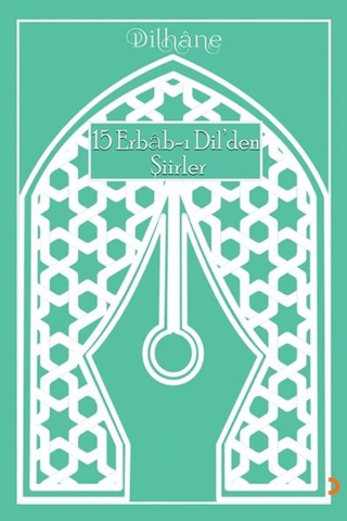 15 Erbab-ı Dil’den Şiirler