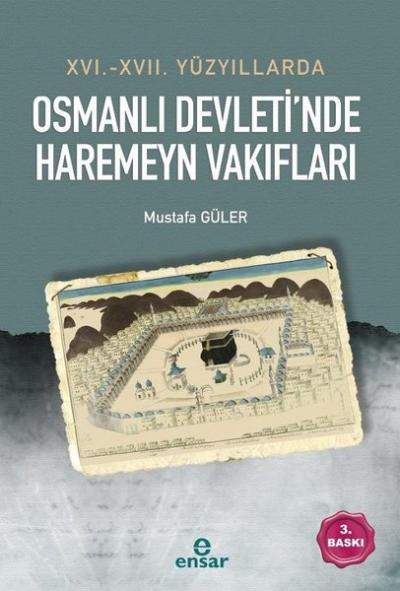 16-17 Yüzyıllarda Osmanlı Devleti'nde Haremeyn Vakıflar