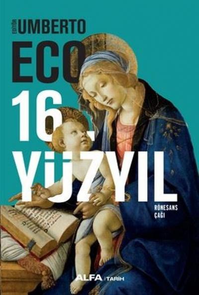 16.Yüzyıl-Rönesans Çağı (Ciltli) Umberto Eco