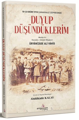 18-23 Ekim 1915 Çanakkale Cephesinde Duyup Düşündüklerim