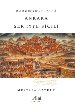 1838-1840 (1254-1256 H.) Tarihli  Ankara Şer'iyye Sicili