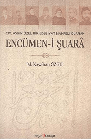 19. Asrın Özel Bir Edebiyat Mahfeli Olarak Encümen-i Şuara