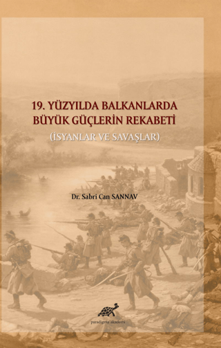 19. Yüzyılda Balkanlarda Büyük Güçlerin Rekabeti