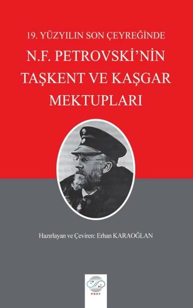 19.Yüzyılın Son Çeyreğinde N.F. Petrovski'nin Taşkent ve Kaşgar Mektupları