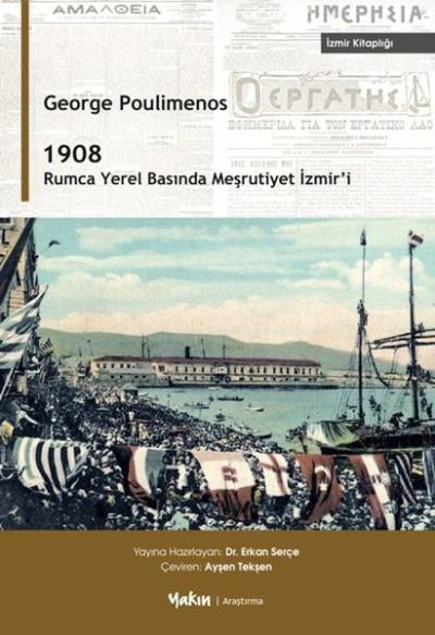 1908 Rumca Yerel Basında Meşrutiyet İzmir'i George Poulimenos