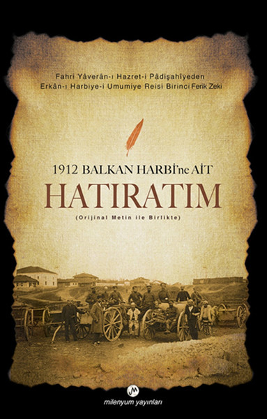 1912 Balkan Harbine Ait Hatıratım Zeki Paşa