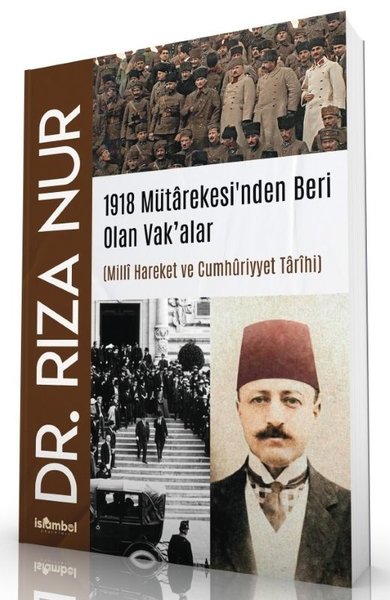 1918 Mütarekesi'nden Beri Olan Vak'alar (Milli Hareket ve Cumhuriyyet Tarihi)