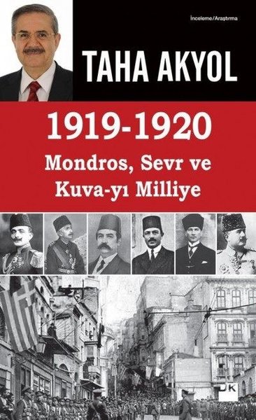 1919 -1920 Mondros,Sevr ve Kuva-yı Milliye Taha Akyol