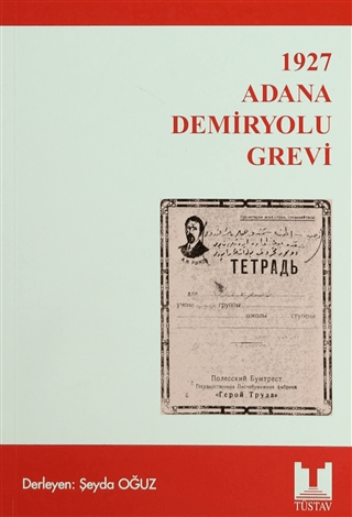 1927 Adana Demiryolu Grevi %15 indirimli Derleme