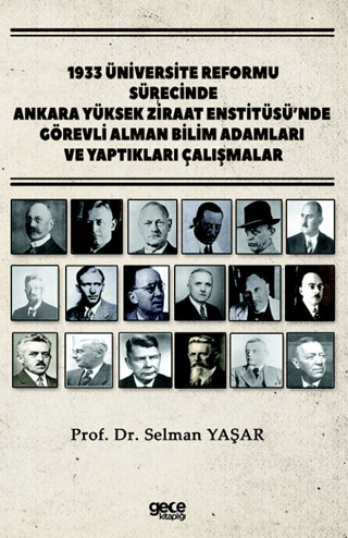1933 Üniversite Reformu Sürecinde Ankara Yüksek Ziraat Enstitüsü’nde Görevli Alman Bilim Adamları ve Yaptıkları Çalışmalar
