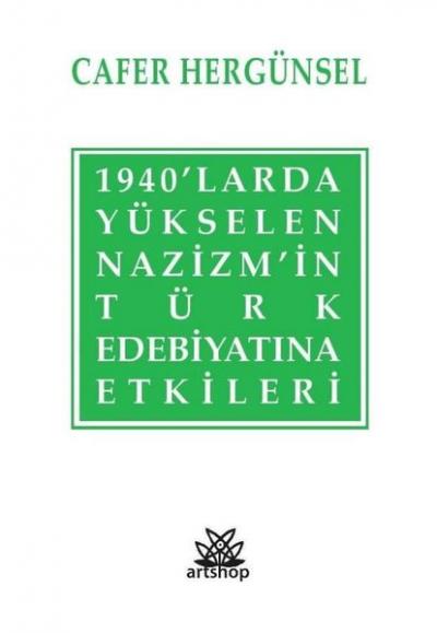 1940'larda Yükselen Nazizm'in Türk Edebiyatına Etkileri