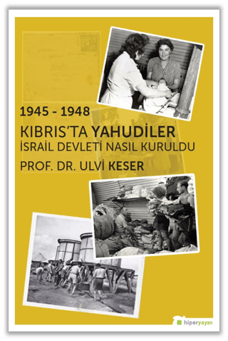 1945 - 1948 Kıbrıs’ta Yahudiler