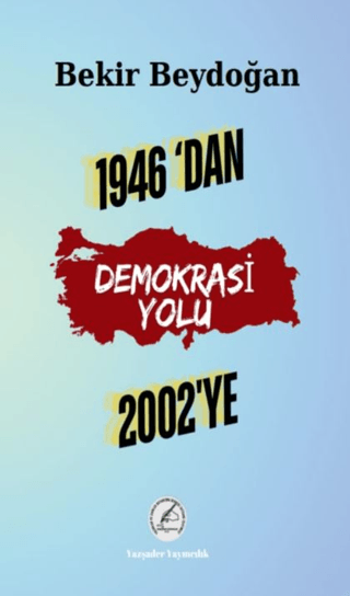 1946’dan 2002’ye Demokrasi Yolu