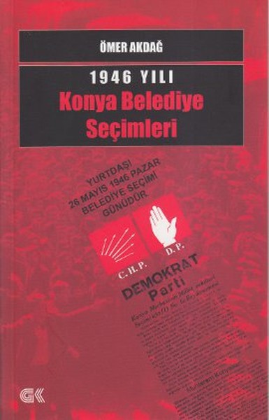 1946 Yılı Konya Belediye Seçimleri Ömer Akdağ