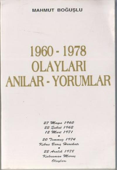 1960-1978 Olayları Anılar-Yorumlar