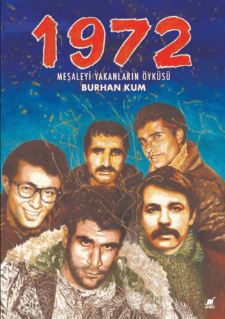 1972 - Meşaleyi Yakanların Öyküsü