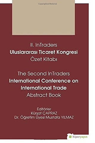 2. InTraders Uluslararası Ticaret Kongresi Özet Kitabı - The Second InTraders International Trade Abstract Book