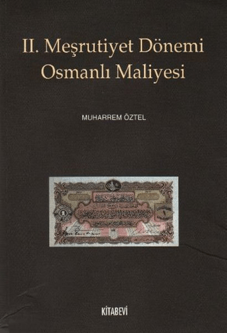 2. Meşrutiyet Dönemi Osmanlı Maliyesi