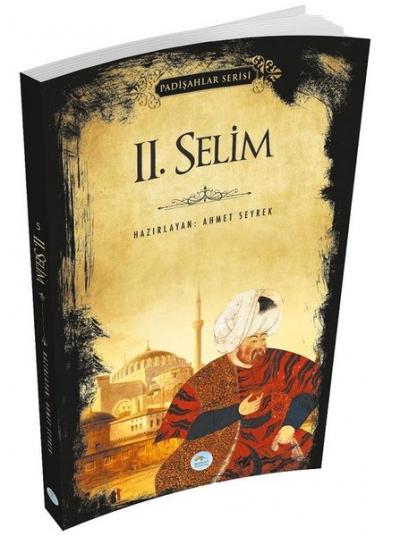 2.Selim (Padişahlar Serisi) Ahmet Seyrek