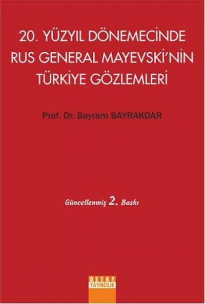20. Yüzyıl Dönemecinde Rus General Mayevskinin Türkiye Gözlemleri