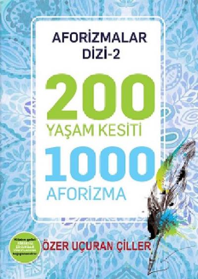 200 Yaşam Kesiti 1000 Aforizma-Aforizmalar Dizi 2
