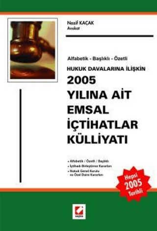 2005 Yılına Ait Emsal İçtihatlar Külliyatı