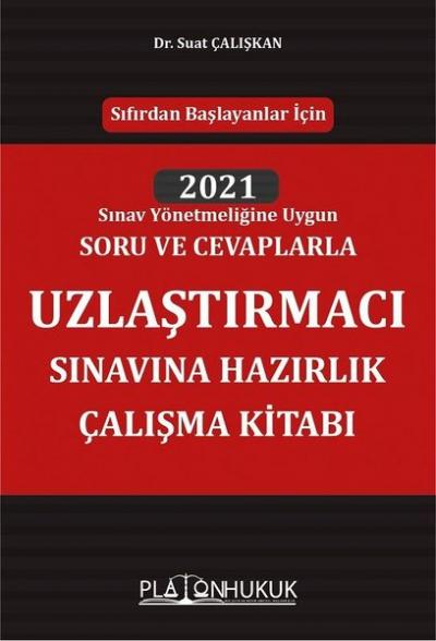 2021 Uzlaştırmacı Sınavına Hazırlık Çalışma Kitabı