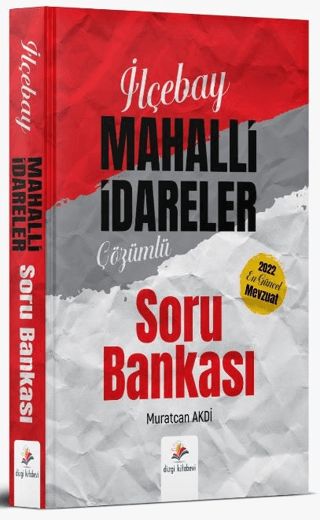 2022 Kaymakamlık İlçebay Mahalli İdareler Çözümlü Soru Bankası