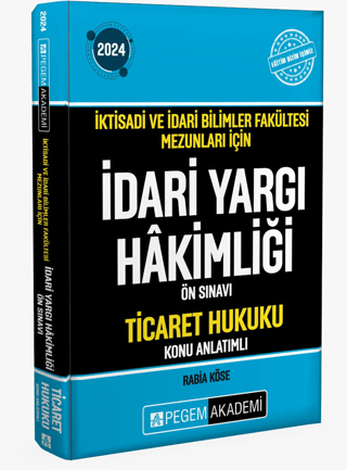 2024 İktisadi ve İdari Bilimler Fakültesi Mezunları İçin İdari Yargı Hakimliği Ön Sınavı Ticaret Hukuku