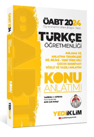 2024 ÖABT Türkçe Öğretmenliği Anlama ve Anlatma Teknikleri Dil Bilimi - Yeni Türk Dili Çocuk Edebiyatı Sözlü ve Yazılı Anlatım Konu Anlatımı