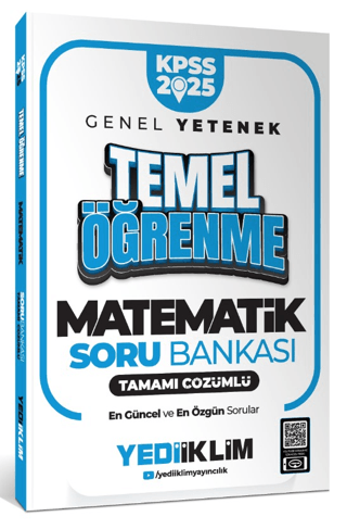 2025 KPSS Genel Yetenek Matematik Temel Öğrenme Tamamı Çözümlü Soru Bankası
