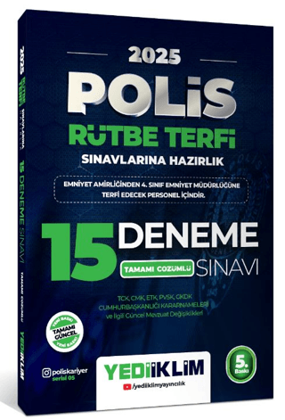 2025 Polis Rütbe Terfi Sınavlarına Hazırlık TCK, CMK, PVSK, GKDK Cumhurbaşkanlığı Kararnameleri ve İlgili Güncel Mevzuat Değişiklikleri Tamamı Çözümlü 15 Deneme Sınavı