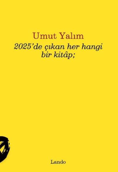 2025'de Çıkan Her Hangi Bir Kitap Umut Yalım