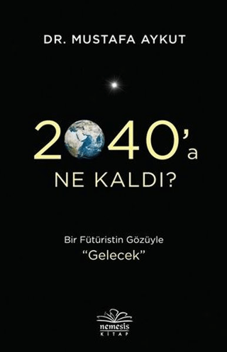 2040’a Ne Kaldı?